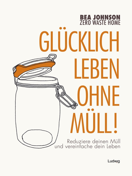 Cover image for Zero Waste Home -Glücklich leben ohne Müll!